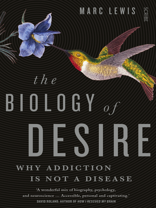 Title details for The Biology of Desire by Marc Lewis - Wait list